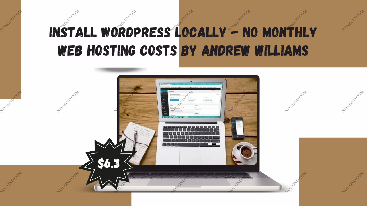 Install Wordpress Locally - No Monthly Web Hosting Costs
