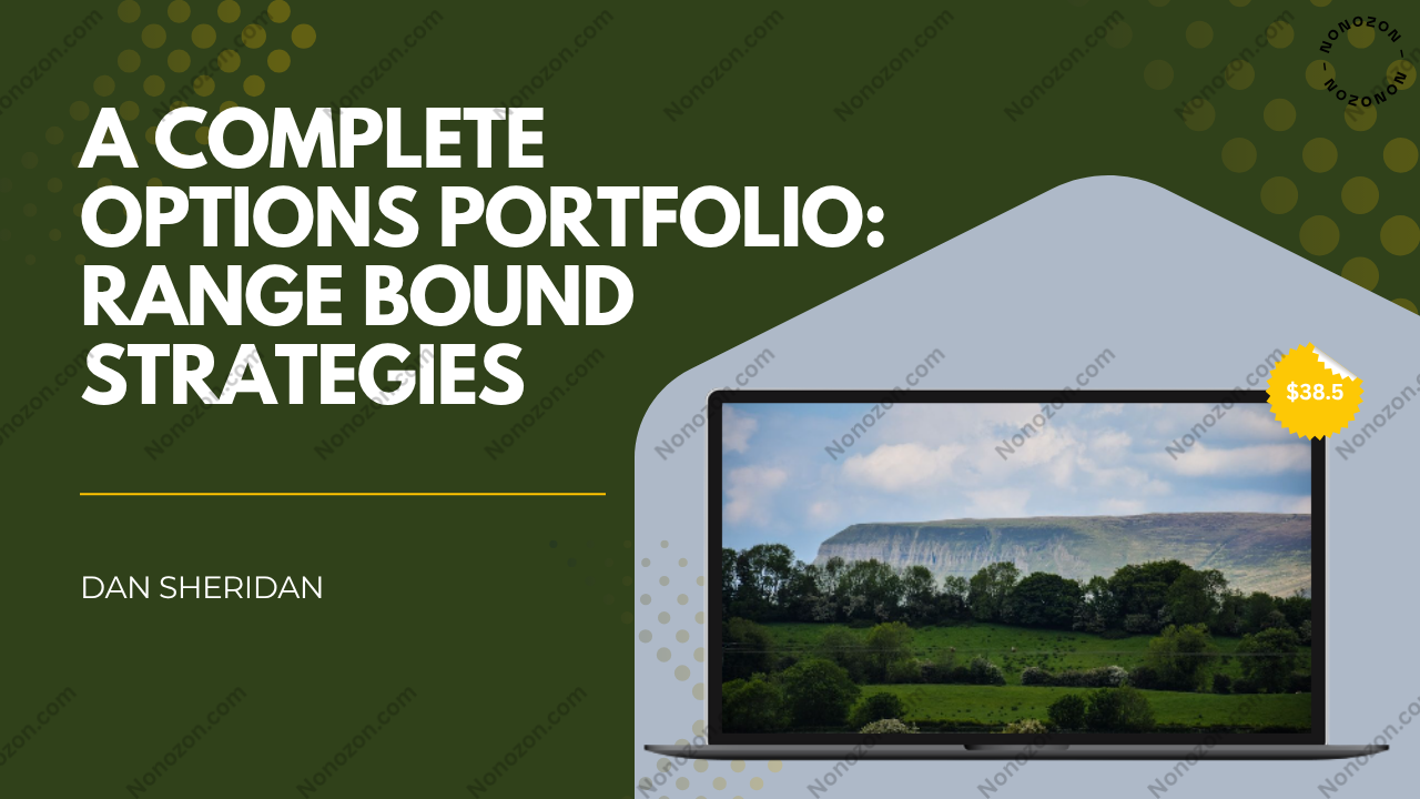 A Complete Options Portfolio: Range Bound Strategies