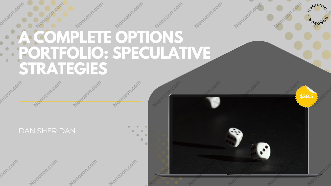 A Complete Options Portfolio: Speculative Strategies