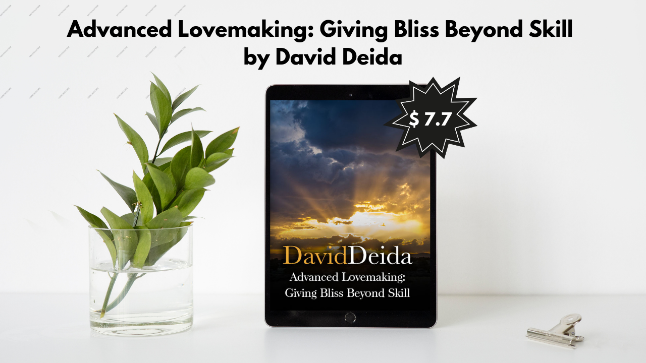 Advanced Lovemaking: Giving Bliss Beyond Skill