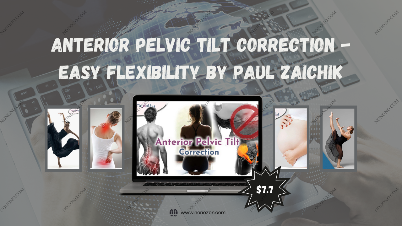Anterior Pelvic Tilt Correction - Easy Flexibility