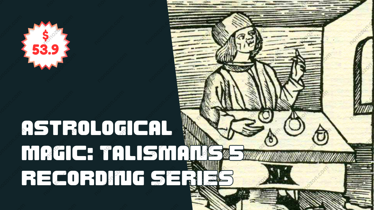 Astrological Magic: Talismans 5 Recording Series