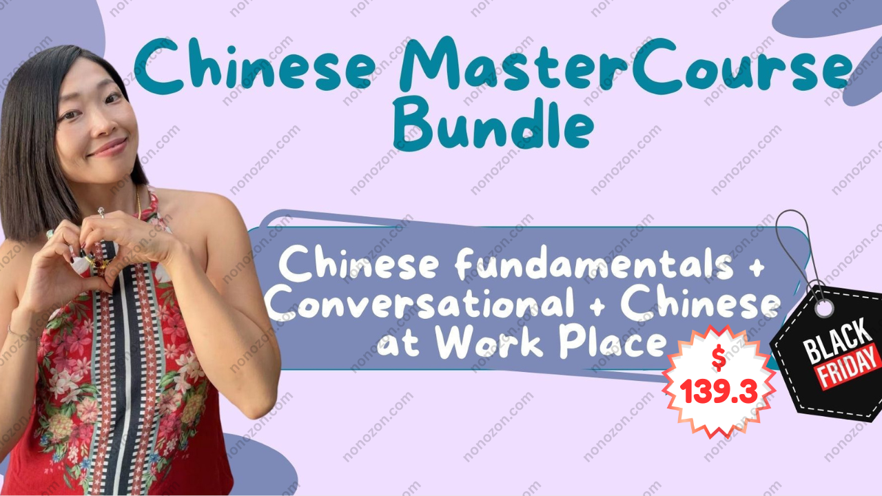 Chinese Master Courses Bundle: Fundamentals + Conversational + Chinese at Work Place Courses