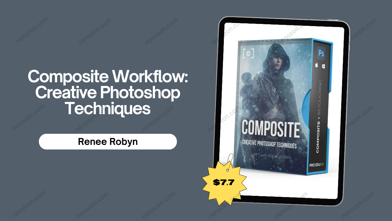 Composite Workflow: Creative Photoshop Techniques