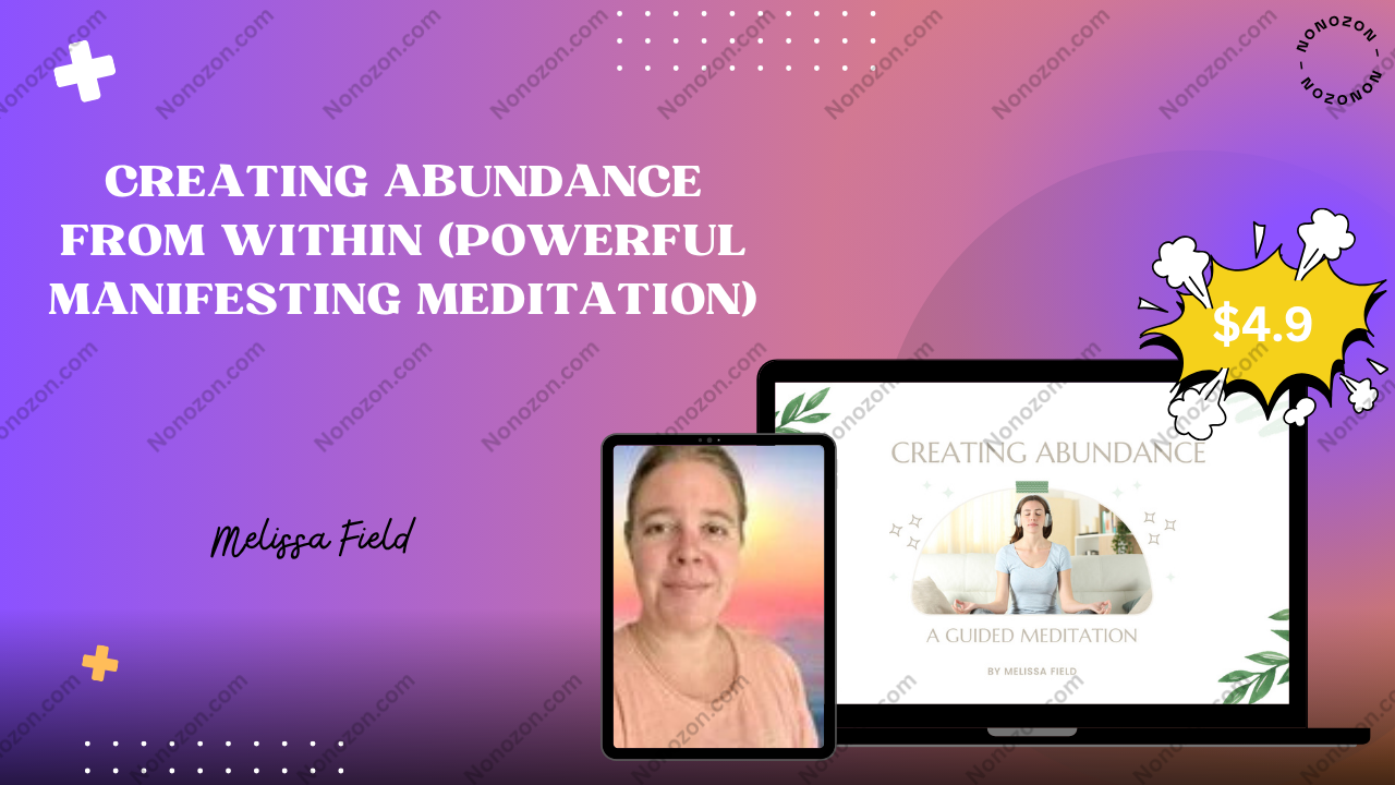 Creating Abundance from Within (Powerful Manifesting Meditation)