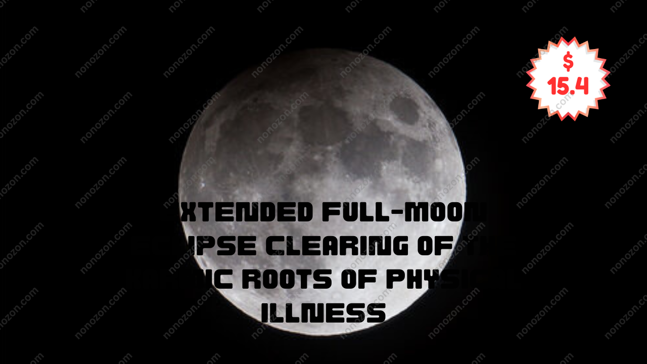 Extended Full-Moon Eclipse Clearing of the Karmic Roots of Physical Illness: Pain, Dis-ease, Imbalance Through the 11 Organ Systems (Originally Recorded June 2020)