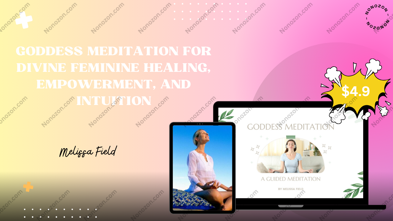 Goddess Meditation for Divine Feminine Healing, Empowerment, and Intuition