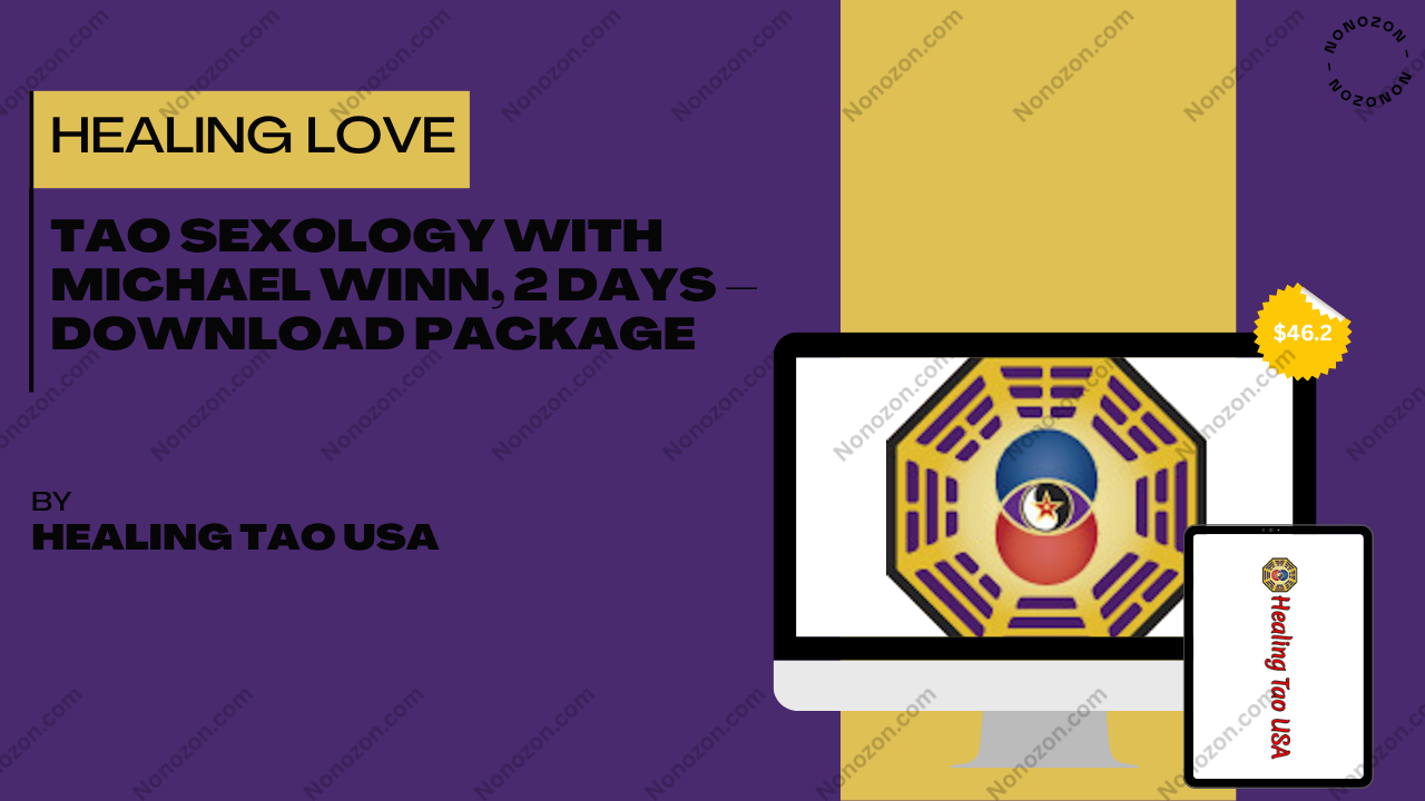 Healing Love - Tao Sexology with Michael Winn, 2 Days – Download Package