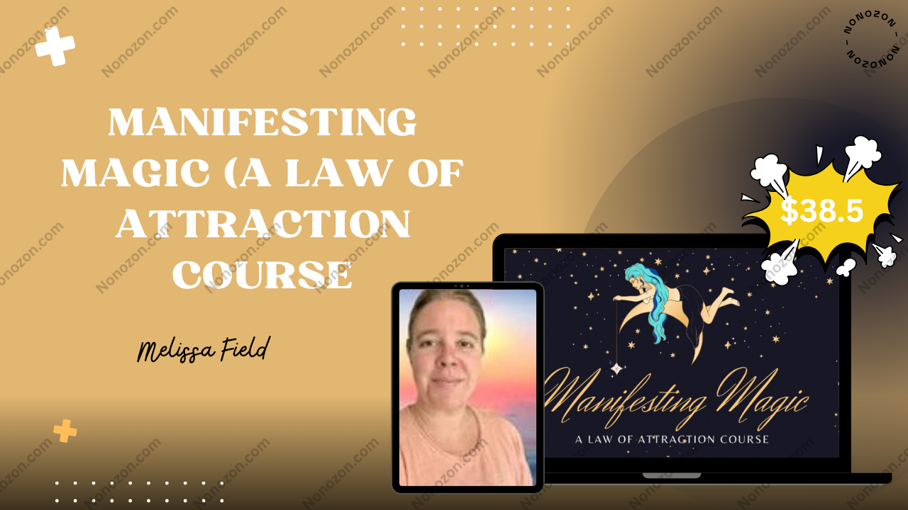 Manifesting Magic (A Law of Attraction Course)