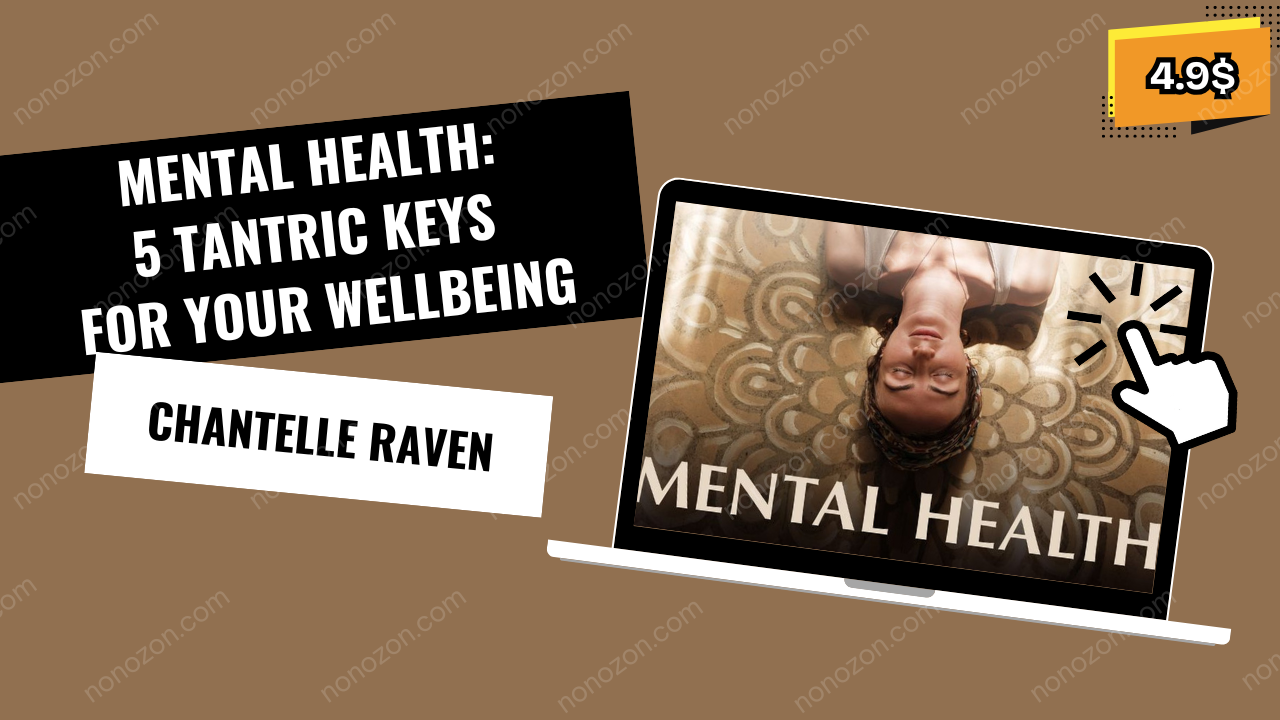 Mental Health: 5 Tantric Keys for Your Wellbeing