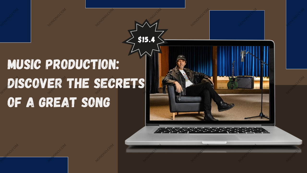 Music Production: Discover the Secrets of a Great Song