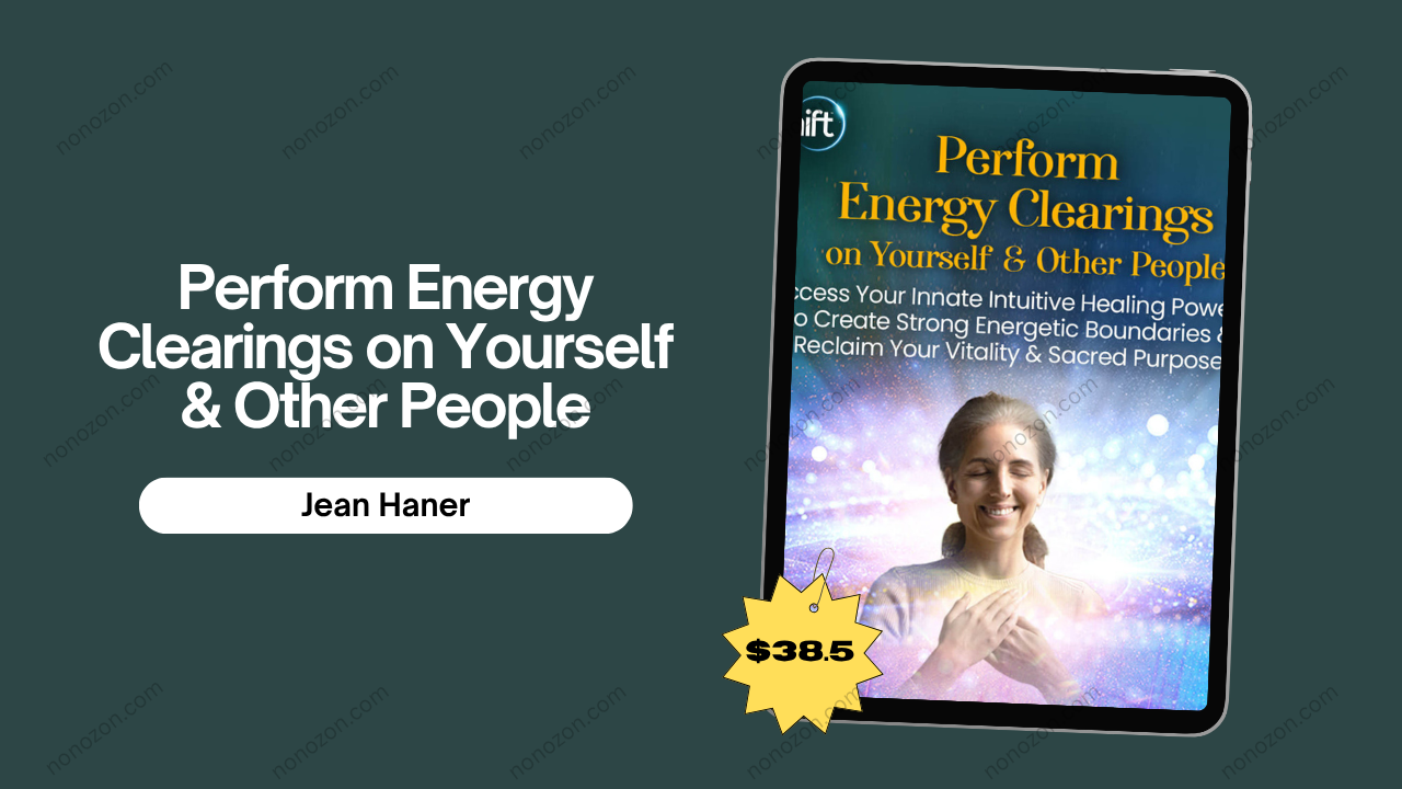 Perform Energy Clearings on Yourself & Other People