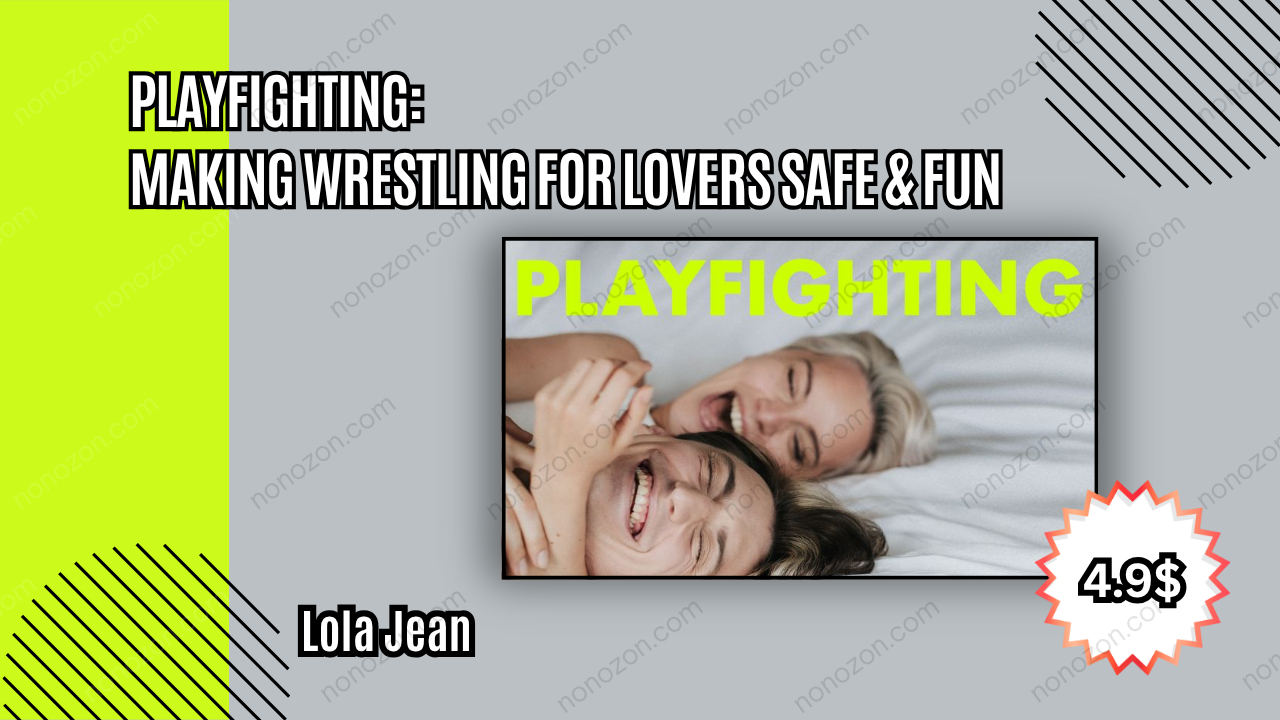 Playfighting: Making Wrestling for Lovers Safe & Fun