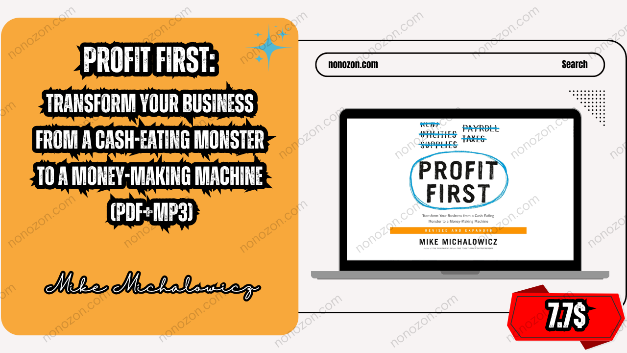 Profit First: Transform Your Business from a Cash-Eating Monster to a Money-Making Machine (Pdf+Mp3)