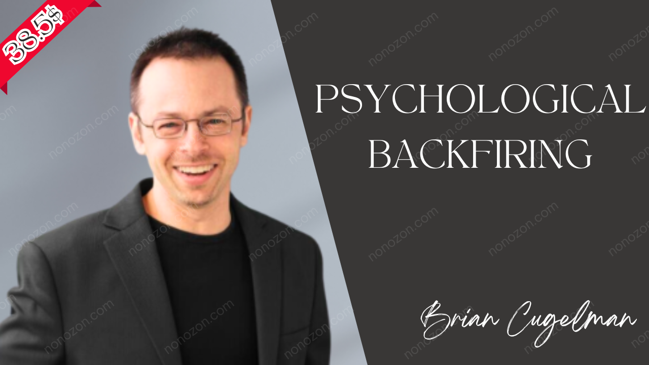 Psychological Backfiring