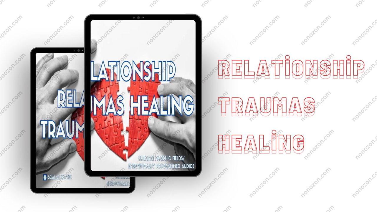 Relationship Traumas Healing +33X (Extremely Amplified Version)
