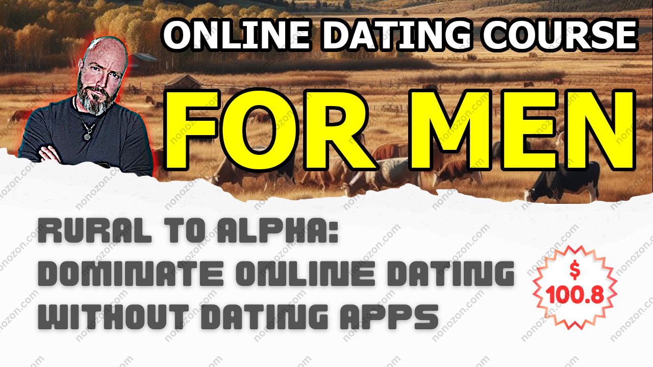 Rural to Alpha: Dominate Online Dating Without Dating Apps