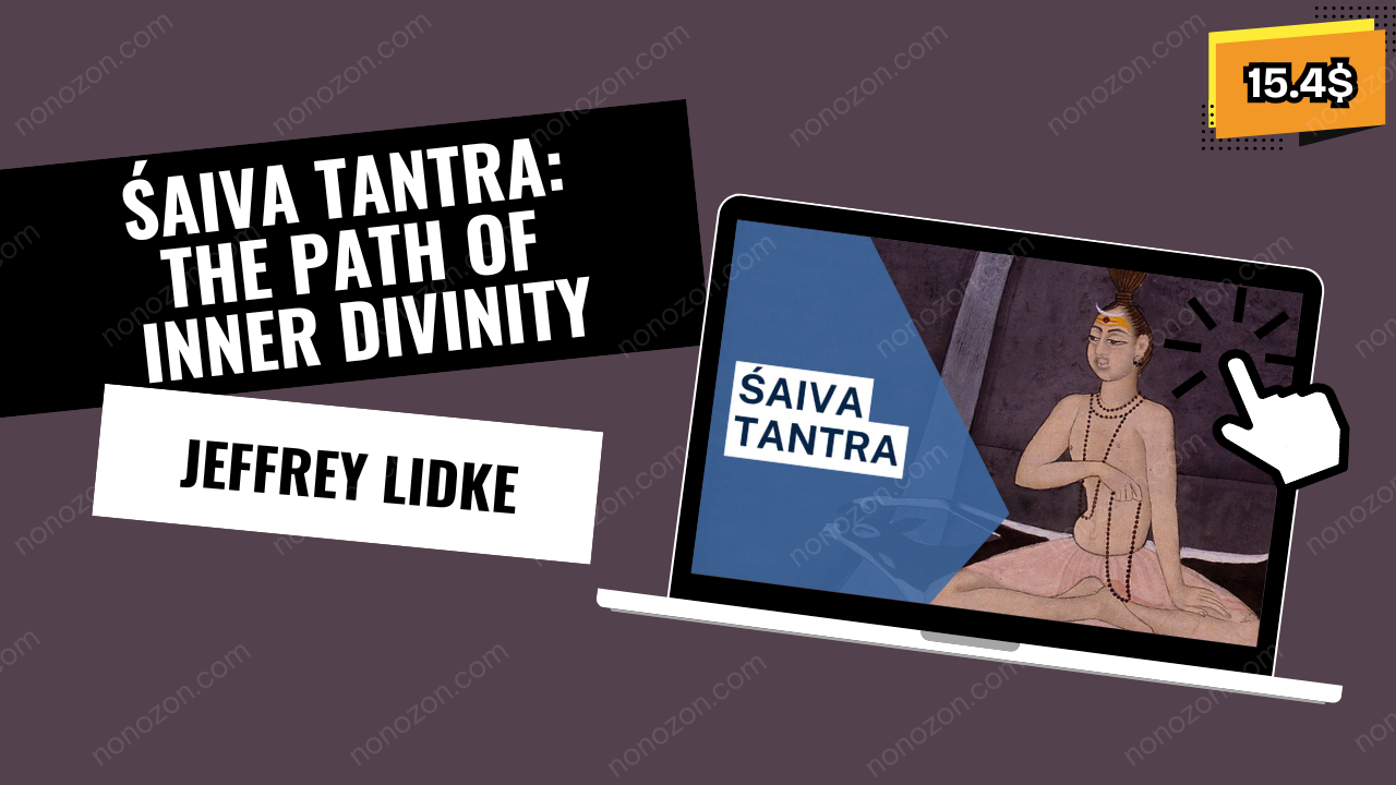 Śaiva Tantra: The Path of Inner Divinity
