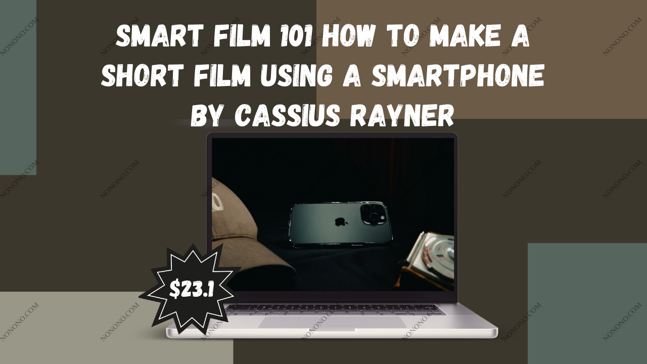 SMART FILM 101 How to make a short film using a smartphone