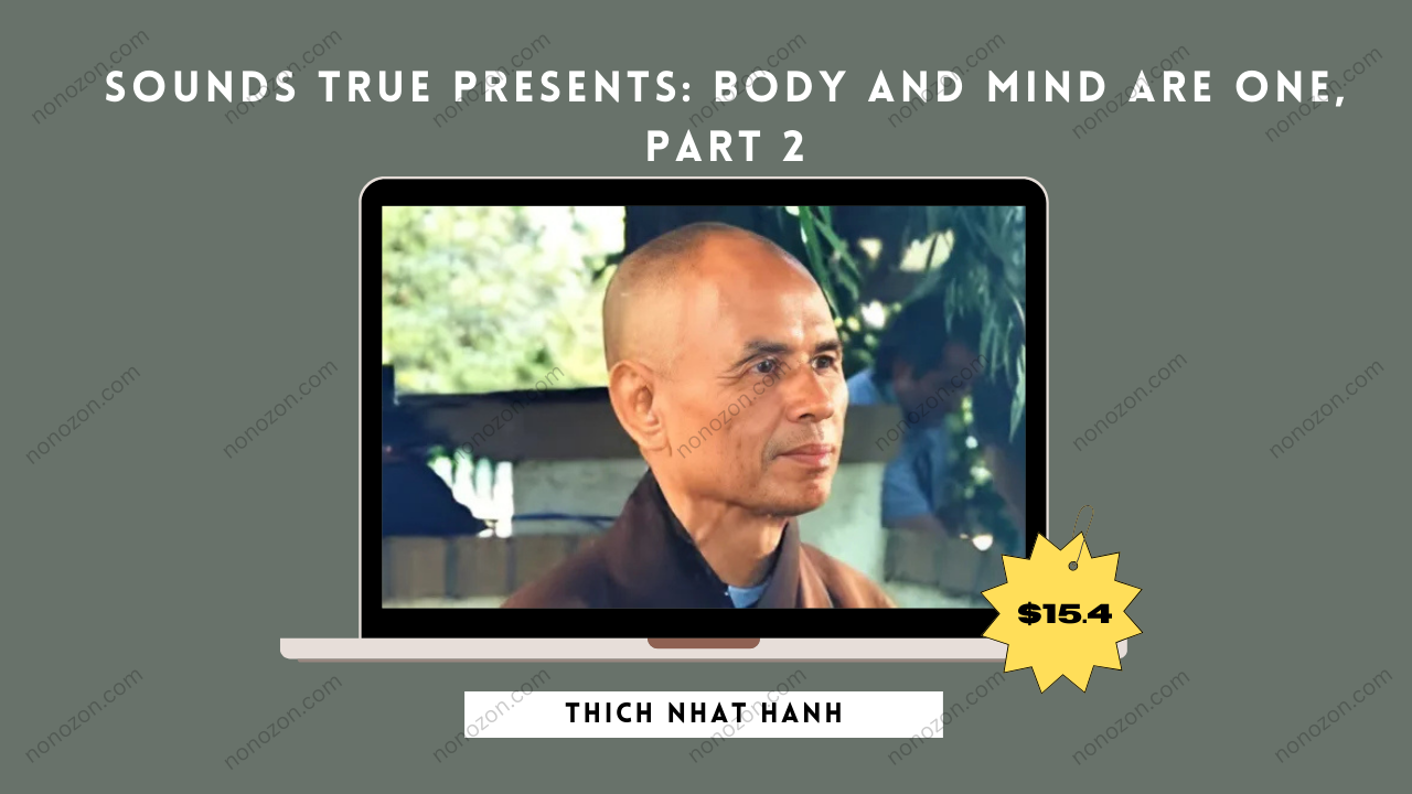 Sounds True Presents: Body and Mind Are One, Part 2
