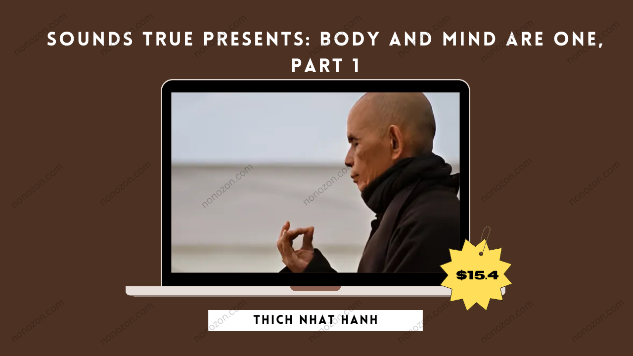 Sounds True Presents: Body and Mind are One, Part 1