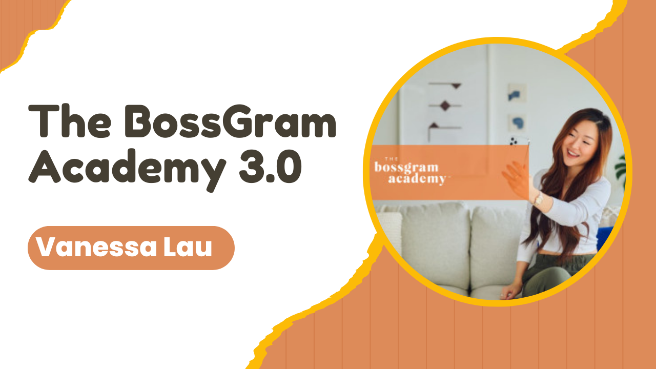 The BossGram Academy 3.0