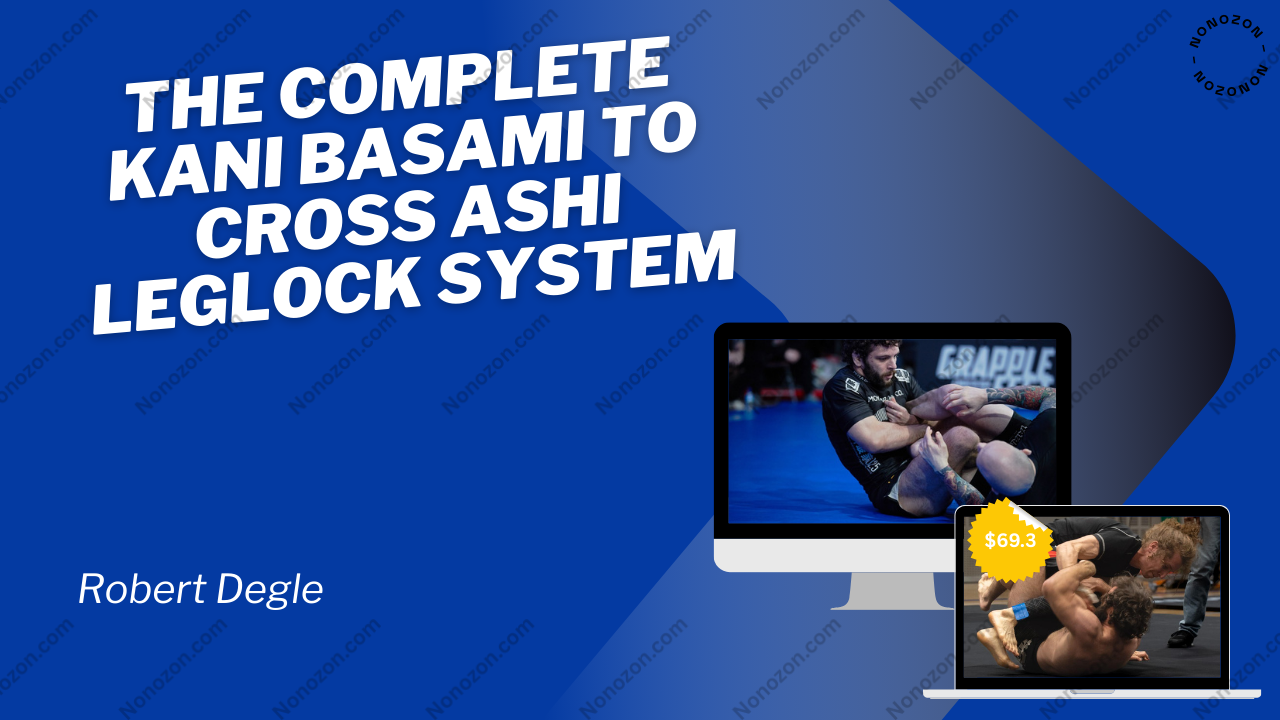 The complete Kani Basami to Cross Ashi leglock system