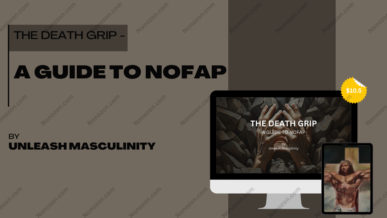 The Death Grip - A guide to Nofap