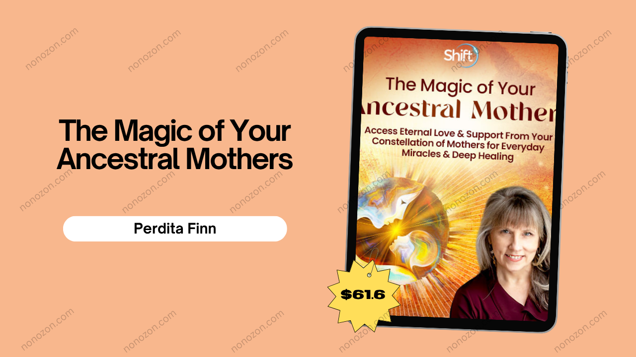The Magic of Your Ancestral Mothers