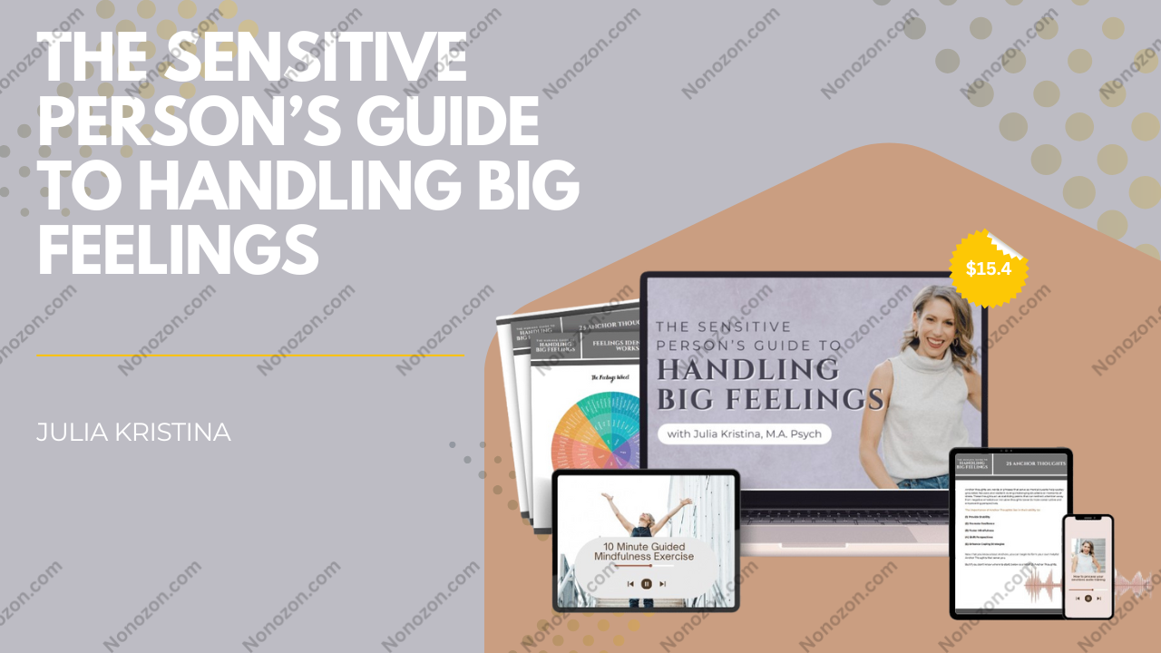 The Sensitive Person’s Guide to Handling Big Feelings