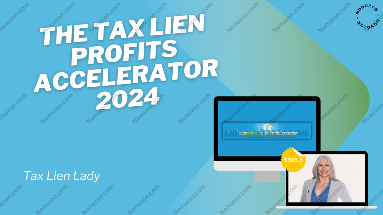The Tax Lien Profits Accelerator 2024