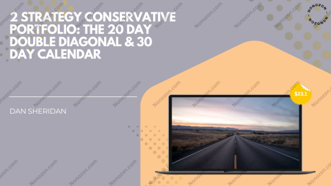 2 strategy Conservative Portfolio: The 20 day double diagonal & 30 day Calendar