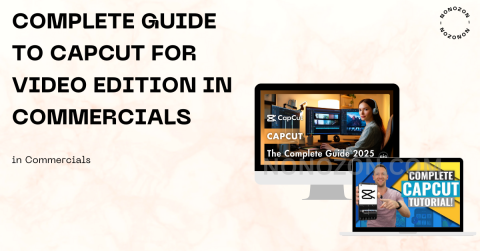 Complete Guide to Capcut for Video edition in Commercials