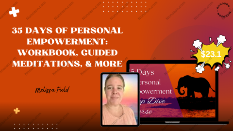 35 Days of Personal Empowerment: Workbook, Guided Meditations, & More