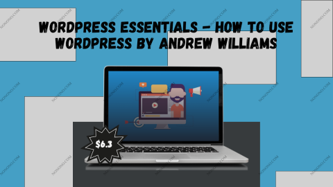Wordpress Essentials - How to Use Wordpress