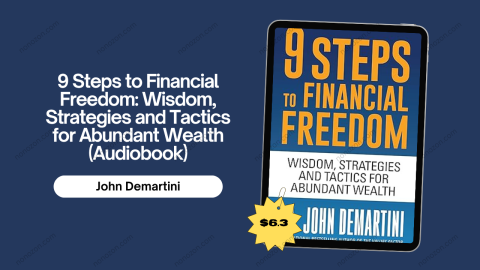 9 Steps to Financial Freedom: Wisdom, Strategies and Tactics for Abundant Wealth (Audiobook)