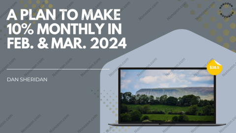 A Plan to make 10% monthly in Feb. & Mar. 2024