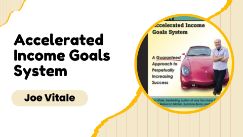 Accelerated Income Goals System