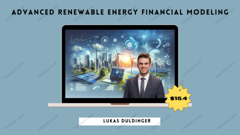 Advanced Renewable Energy Financial Modeling