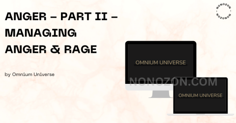 ANGER - PART II - MANAGING ANGER & RAGE