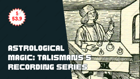 Astrological Magic: Talismans 5 Recording Series