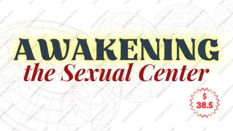 Awakening the Sexual Center: Balancing the Pelvic Floor