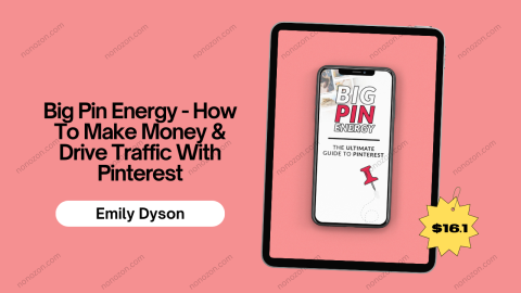 Big Pin Energy - How To Make Money & Drive Traffic With Pinterest