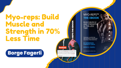 Myo-reps: Build Muscle and Strength in 70% Less Time