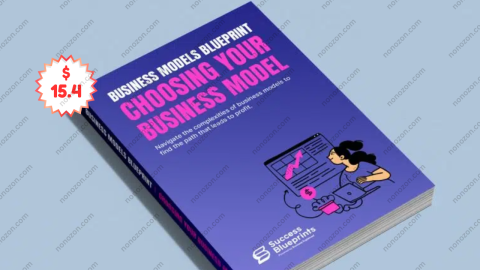 Business Models Blueprint – Choosing Your Business Model