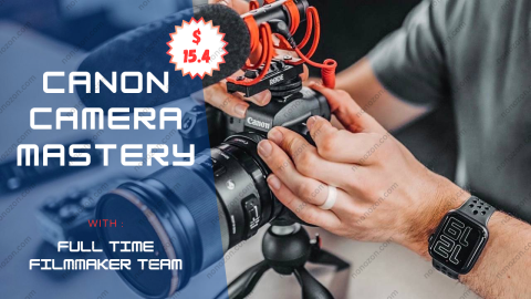 Canon Camera Mastery - Lifetime Updated