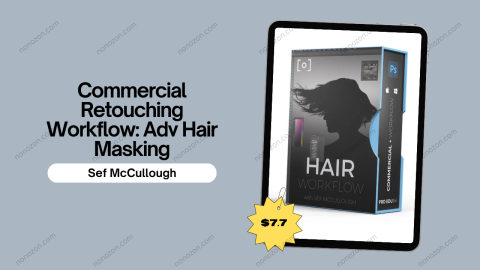 Commercial Retouching Workflow: Adv Hair Masking