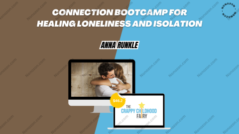 Connection Bootcamp for Healing Loneliness and Isolation