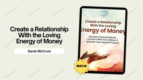 Create a Relationship With the Loving Energy of Money