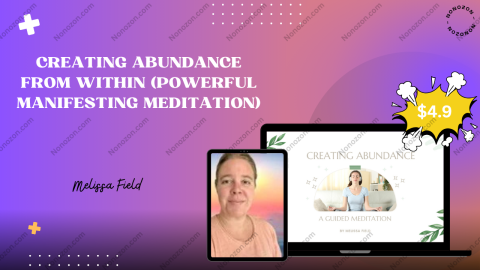 Creating Abundance from Within (Powerful Manifesting Meditation)